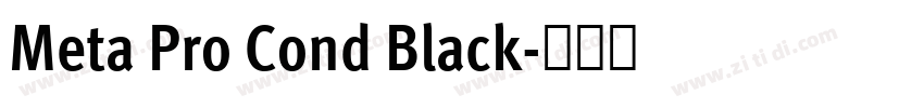 Meta Pro Cond Black字体转换 Meta Pro Cond Black字体转换